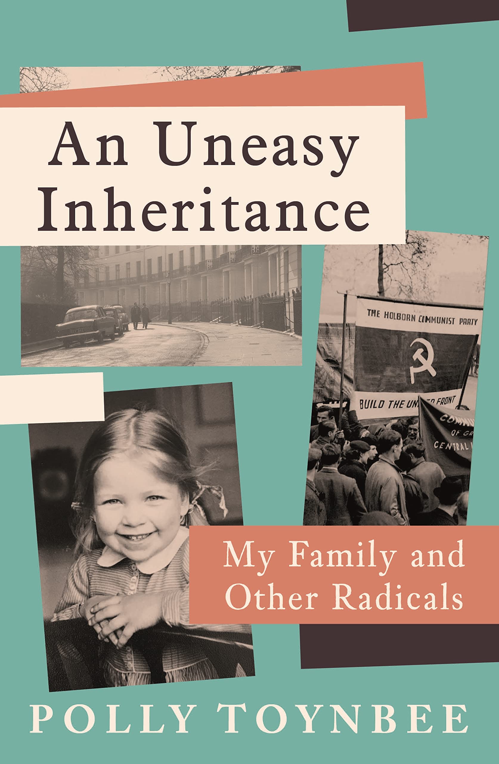 An Uneasy Inheritance: My Family and Other Radicals (Kindle Edition)