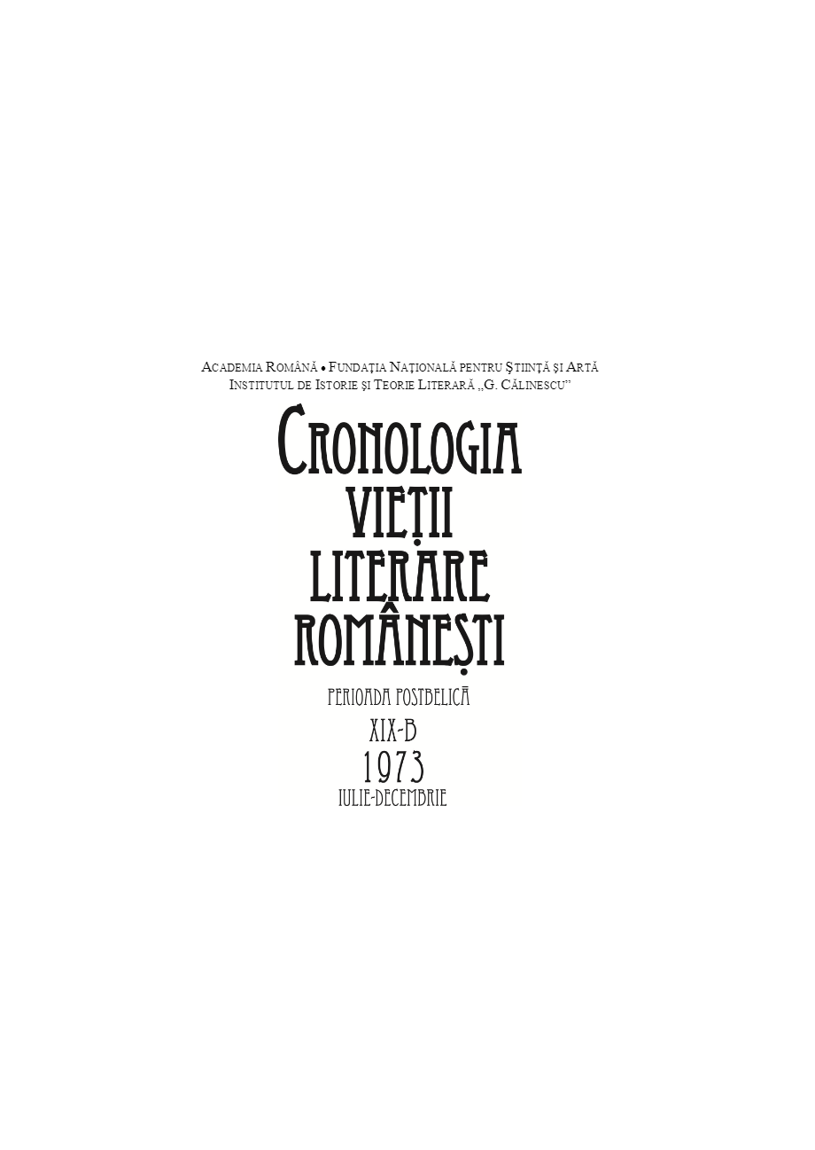 Cronologia vieții literare românești. Perioada postbelică. 1973 Vol. XIX B