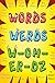 Words, Werds, W-oh-er-dz