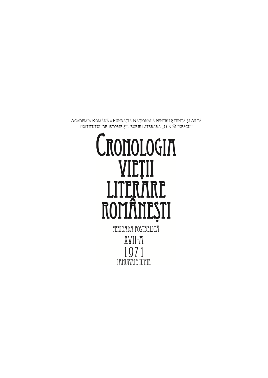 Cronologia vieții literare românești. Perioada postbelică. 1971 Vol. XVII A