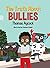The Truth About Bullies