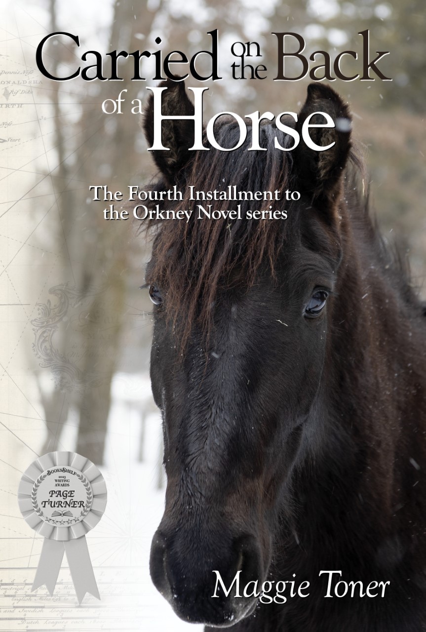 Carried on the Back of a Horse; The Fourth Installment in The Orkney: a Novel Series