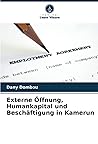 Externe Öffnung, Humankapital und Beschäftigung in Kamerun (German Edition)