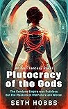 Plutocracy of the Gods