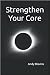 Strengthen Your Core by Andy Blevins