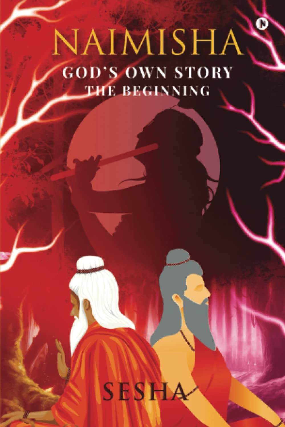 Naimisha: God's Own Story - The Beginning (Paperback)