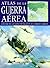 Atlas de la Guerra Aerea: C...