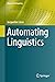 Automating Linguistics (History of Computing)
