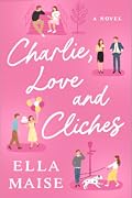Charlie, Love and Clichés
