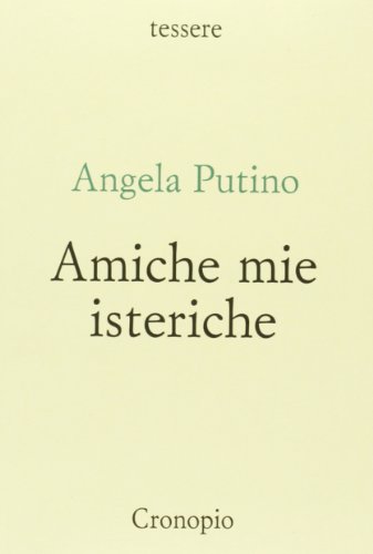 Amiche Mie Isteriche (Paperback)