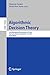 Algorithmic Decision Theory: 7th International Conference, ADT 2021, Toulouse, France, November 3–5, 2021, Proceedings (Lecture Notes in Computer Science Book 13023)