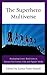 The Superhero Multiverse: R...