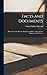 Facts and Documents [microform]: Illustrative of the History, Doctrine, and Rites, of the Ancient Albigenses & Waldenses