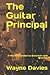 The Guitar Principal: A Nov...