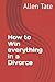 How to Win everything in a ...