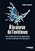 A la source de l'existence - Les révélations d'une expérience de mort imminente de neuf jours