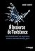 À la source de l'existence - Les révélations d'une expérience... by Anke Evertz