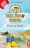 Taxi, Tod und Teufel - Mord auf Platt by Lena Karmann