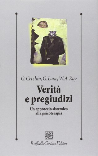 Verità e Pregiudizi: un Approccio Sistemico alla Psicoterapia (Paperback)