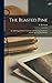 The Blasted Pine: an Anthology of Satire, Invective and Disrespectful Verse, Chiefly by Canadian Writers
