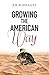 Growing the American Way by Joe Rodriguez