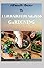 A Family Guide To Terrarium...