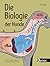 Die Biologie der Hunde: Ein...