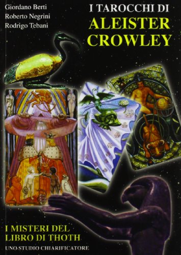 I tarocchi di Aleister Crowley. I segreti del libro di Thoth (Paperback)