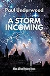 A Storm Incoming:...