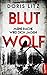 Blutwolf: Meine Rache wird dich jagen! (Lina Saint-George 2) (German Edition)