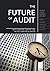 The Future of Audit: Keeping Capital Markets Efficient