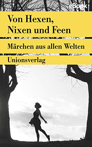 Zauberfrauen: Märchen aus allen Welten (Kindle Edition)