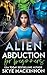 Alien Abduction for Beginners (The Intergalactic Guide to Humans)