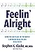 Feelin' Alright by Stephen K. Klasko