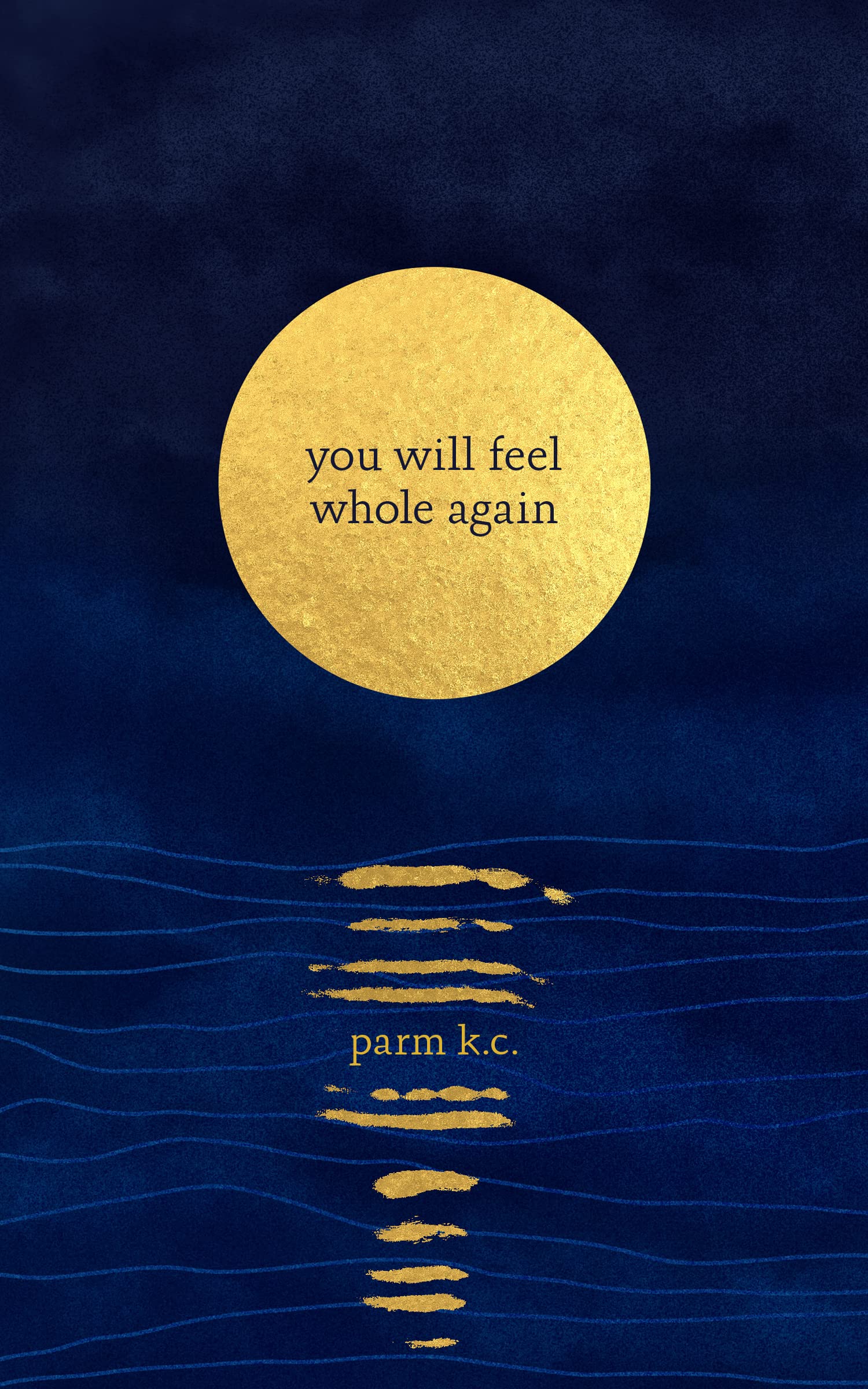 You Will Feel Whole Again (Paperback)