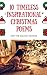 Ten Timeless Inspirational Christmas Poems For the Holyday Season: A Collection of Poetry For Christmas by Anne Brontë, Eliza Cook, William Makepeace Thackeray, Robert Bridges, Joyce Kilmer, and more.
