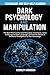Dark Psycology and Manipula...