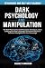 Dark Psycology and Manipulation by Ashley Harrison