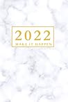 2022 Motivational Marble Planner: 6'x 9' Planner and Organizer For Personal, Business, Work & Gifts