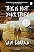 This Is Not Your Story