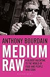 Medium Raw: A Blo...
