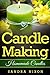 Candle Making: How to Make ...