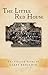 The Little Red House: The S...
