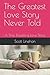 The Greatest Love Story Nev...