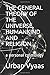 THE GENERAL THEORY OF THE UNIVERSE, HUMANKIND AND RELIGION by Shahree Vyaas THE GENERAL THEORY OF THE UNIVERSE, HUMANKIND AND RELIGION by Shahree Vyaas