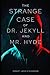 The Strange Case of Dr. Jekyll and Mr. Hyde