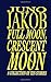 Full Moon, Crescent Moon by Juno Jakob