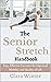 The Senior Stretch Handbook...