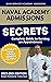 Naval Academy Admissions Secrets - Complete Guide to Earning an Appointment: Calculate Your Whole Person Multiple