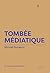 Tombée médiatique by Mickaël Bergeron